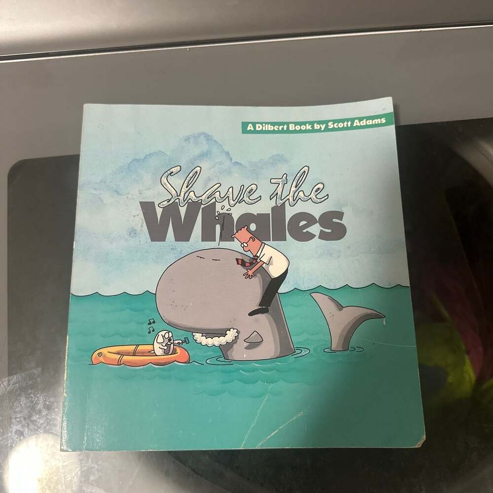 Shave the Whales: A Dilbert Book by Scott Adams (Paperback)